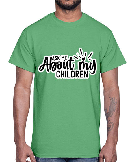 Ask Me About My Children 270#- baby- Cotton Tee
