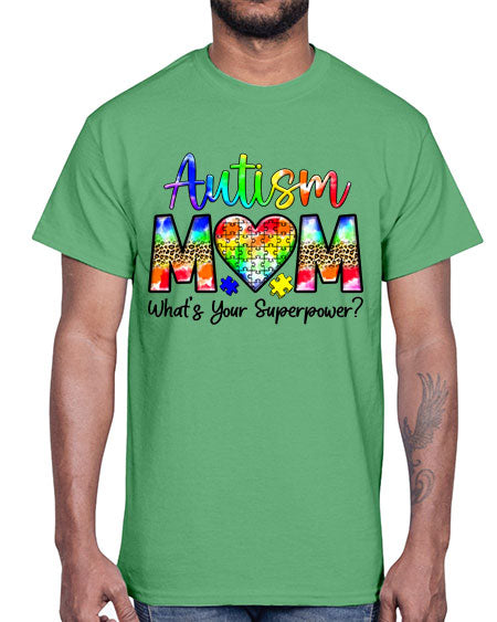 Autism Mom whats your superpower- autism- Cotton Tee