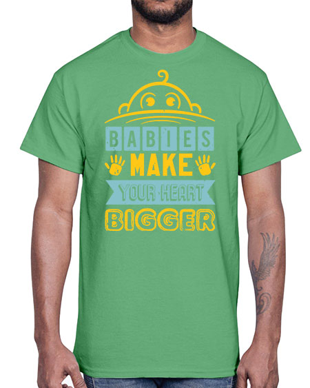 Babies make your heart bigger Style 21#- baby shower- Cotton Tee