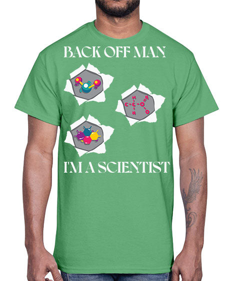 BackOffManImAScientistSkinite Scientist Skinite 289#- general science- Cotton Tee