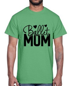 Ballet mom 77#- ballet- Cotton Tee