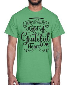Begin Each Day With A Grateful Heart Style 139#- motivation- Cotton Tee