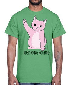 Busy Doing Nothing- cats- Cotton Tee