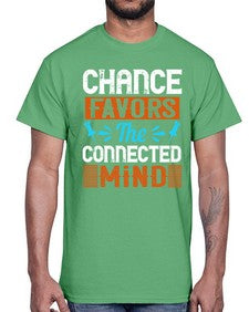 Chance favors the connected mind 31#- internet- Cotton Tee