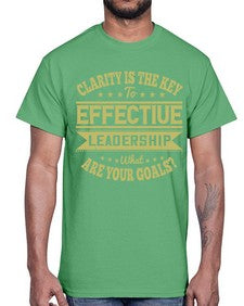 Clarity Is The Key To Effective Leadership What Are Your Goals Style 50#- motivation- Cotton Tee