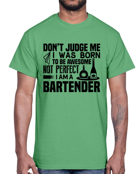 DONT JUDGE ME Style 129#- bartender- Cotton Tee