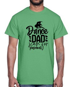 Dance dad scan for payment 85#- ballet- Cotton Tee