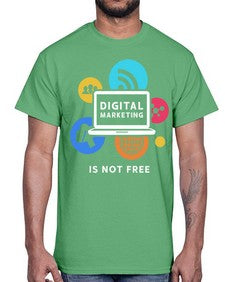 Digital Marketing is Not Free 23#- internet- Cotton Tee
