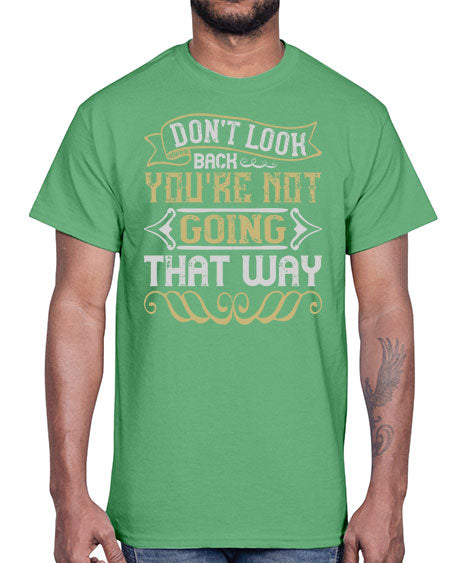 Dont look back youre not going that way Style 88#- pig- Cotton Tee