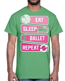 Eat sleep ballet repeat ballerino ballet 119#- ballet- Cotton Tee