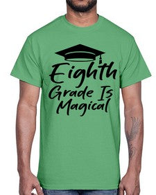 Eighth Grade Is Magical 52#- eighth grade- Cotton Tee