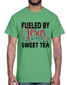 Fueled By Jesus And Sweet Tea 989#- tea- Cotton Tee