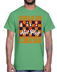 Girls do not play chess 101#- chess- Cotton Tee