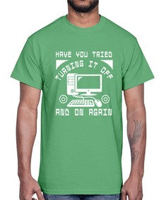 Have you tried turning it off and on again 45#- computer- Cotton Tee