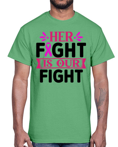 Her Fight is Our Fight 22#- breast cancer- Cotton Tee
