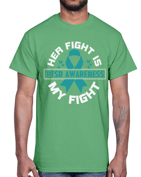Her fight is my fight 22#- PTSD- Cotton Tee