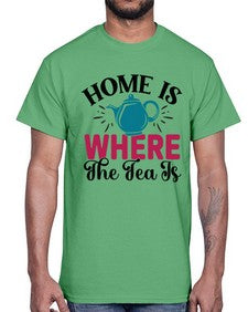 Home Is Where The Tea Is 1056#- tea- Cotton Tee