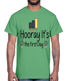 Hooray Its the First Day 354#- last day of school- Cotton Tee