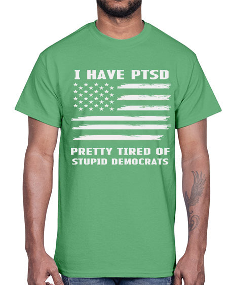 I Have PTSD Pretty Tired 19#- PTSD- Cotton Tee