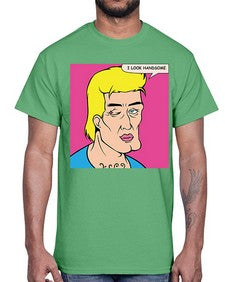 I Look Handsome 574#- art pop art- Cotton Tee