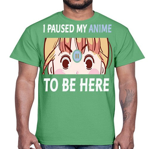 I Paused My Anime To Anime 244#- anime- Cotton Tee