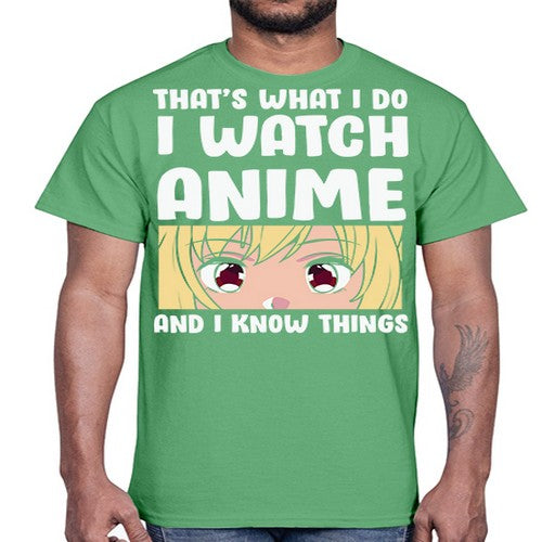 I Watch Anime I Know Things Anime Lover 245#- anime- Cotton Tee