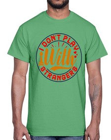I dont play with strangers 106#- chess- Cotton Tee