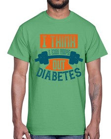 I think I can wipe out diabetes Style 30#- diabetes- Cotton Tee