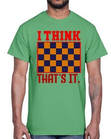I think thats it 110#- chess- Cotton Tee
