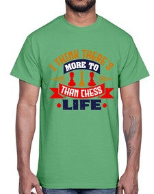 I think theres more to life than chess 111#- chess- Cotton Tee