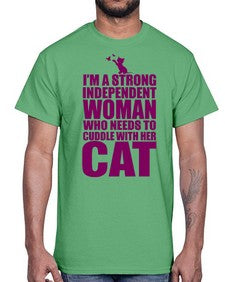 Im a strong independent woman who needs to cuddle with her cat- cats- Cotton Tee