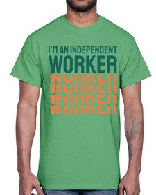 Im an Independent Worker 13#- internet- Cotton Tee