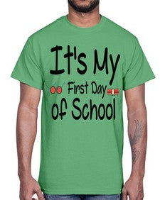 Its My First Day of School 394#- last day of school- Cotton Tee