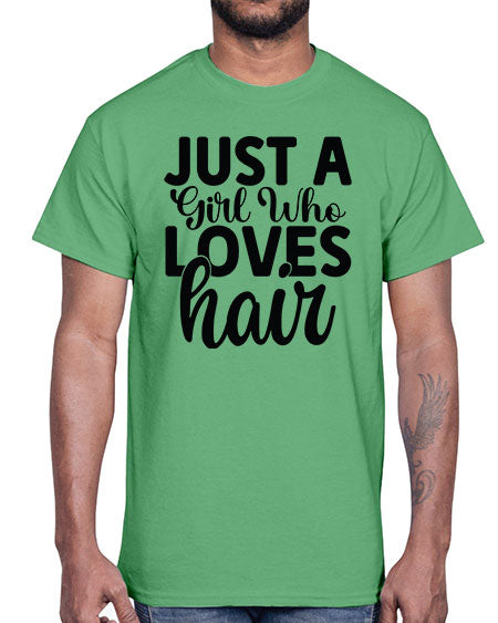Just A Girl Who Loves Hair 1018#- hairdresser- Cotton Tee