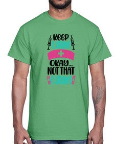 Keep Calm Okay Not Style Style 1028#- nurse- Cotton Tee