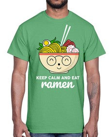 Keep Calm and Eat Ramen 1260#- Ramen- Cotton Tee