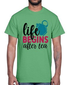 Life Begins After Tea 1298#- tea- Cotton Tee