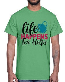 Life Happens Tea Helps 1310#- tea- Cotton Tee