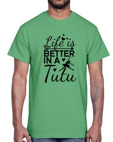 Life is better in a tutu 155#- ballet- Cotton Tee