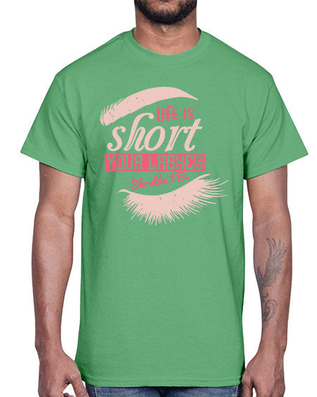 Life is short Your lashes shouldnt be Style 198#-makeup Cotton Tee