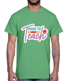 Made To Teach 1082#- teacher- Cotton Tee