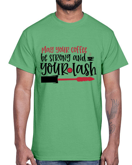 May your coffee be strong and your lash design Style 222#-makeup Cotton Tee