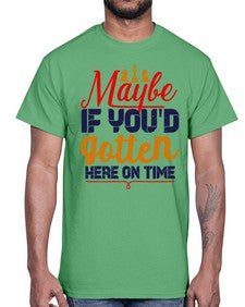 Maybe if youd gotten here on time 138#- chess- Cotton Tee