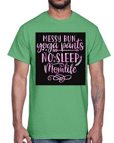 Messy bun yoga pants no sleep momlife  424#- yoga- Cotton Tee