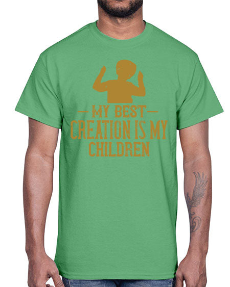 My best creation is my children Style 157#- kids- Cotton Tee