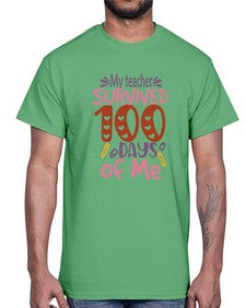 My teacher Grade survived one hundred days of me 552#- one hundred days- Cotton Tee
