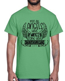 Not All Angels Have Wings Some Have Stethoscopes Style Style 1135#- nurse- Cotton Tee