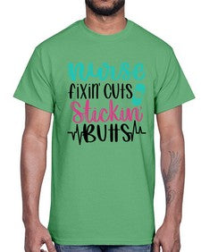 Nurse Fixin Cuts Stickin Style Style 1153#- nurse- Cotton Tee