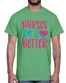 Nurses Do It Better Style 1241#- nurse- Cotton Tee