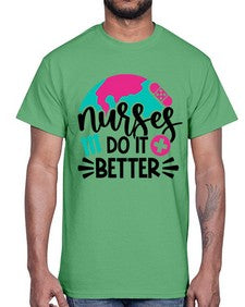 Nurses Do It Better Style Style 1242#- nurse- Cotton Tee